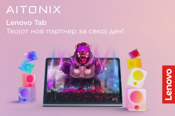 Lenovo Tab – Твојот нов партнер за секој ден!